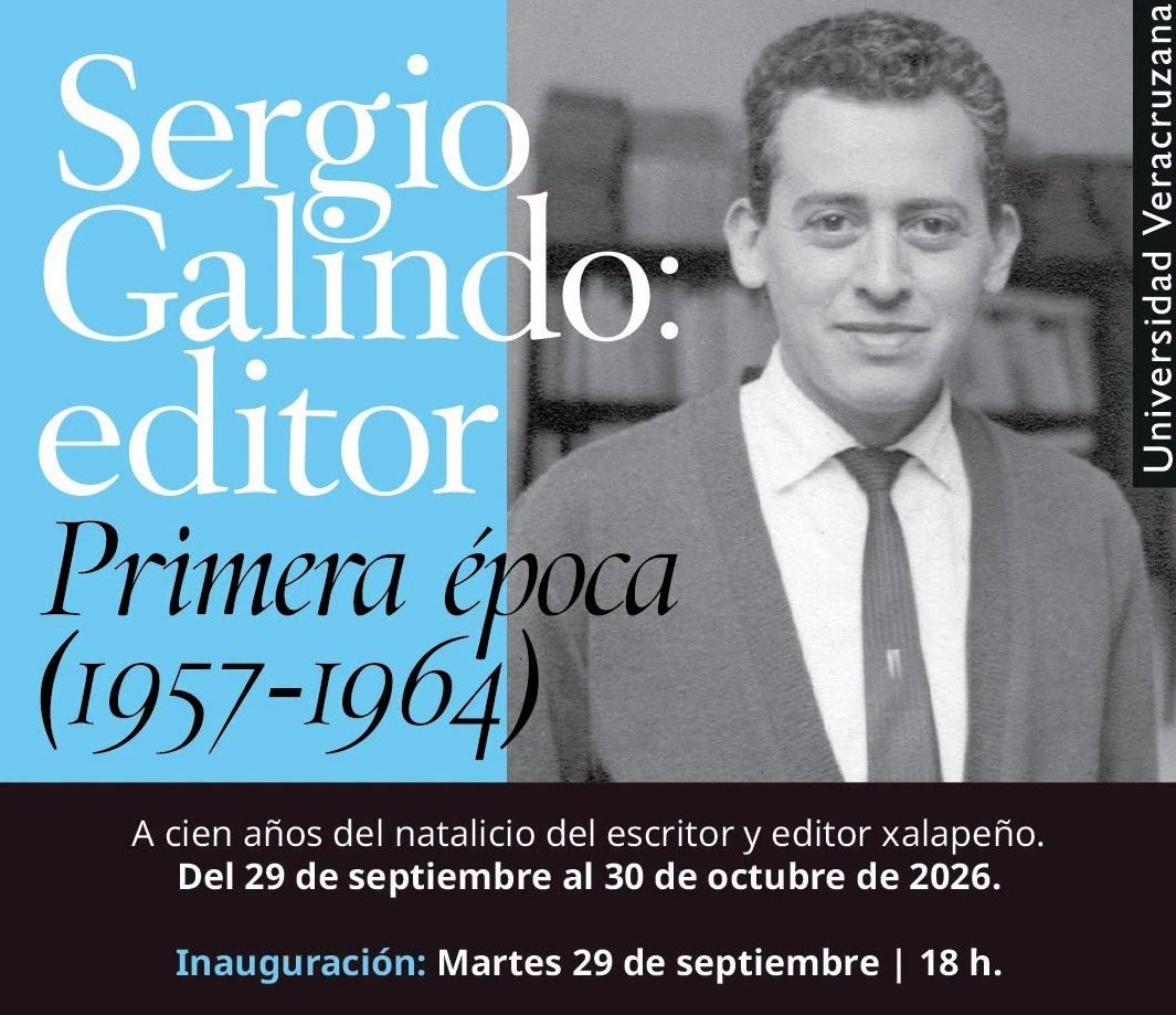 Muestra conmemora centenario de Sergio Galindo