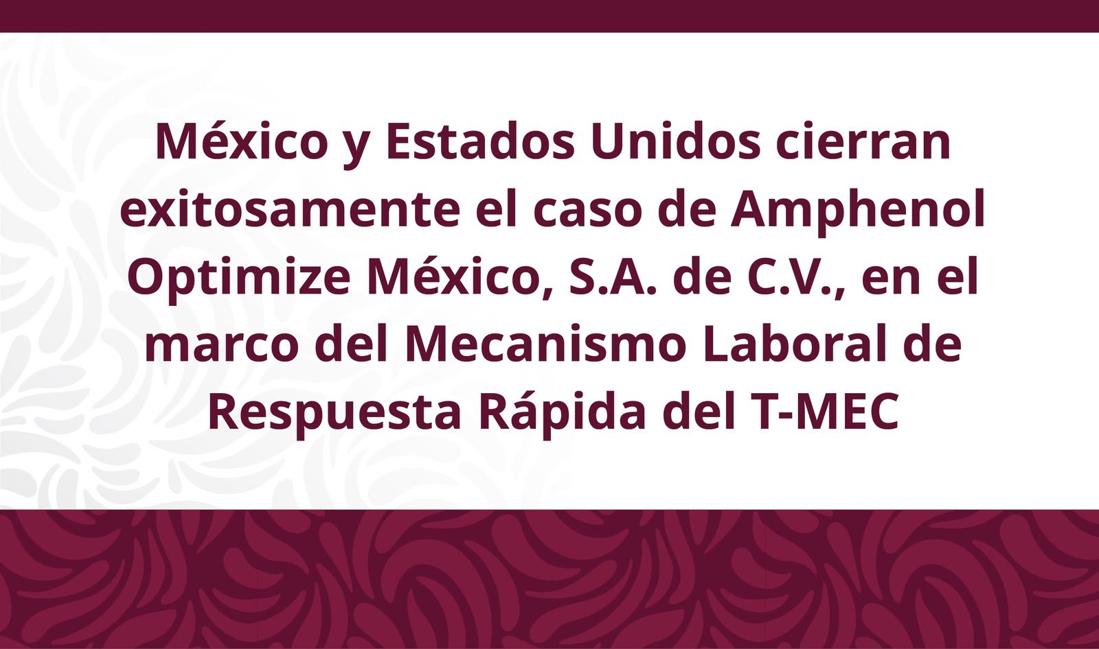 México y EU cierran caso Amphenol